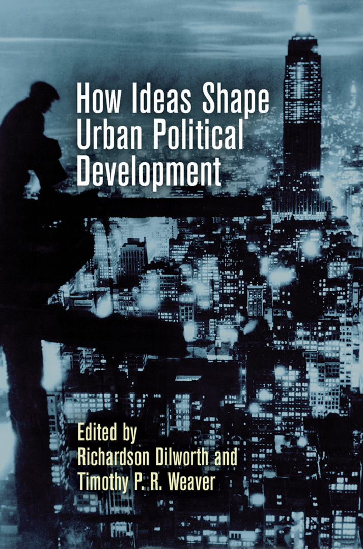 Cover image for How Ideas Shape Urban Political Development ISBN 9780812252255