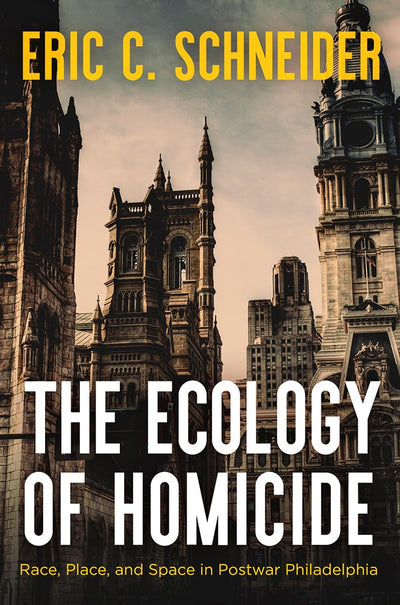 Cover image for The Ecology of Homicide, isbn: 9780812252484