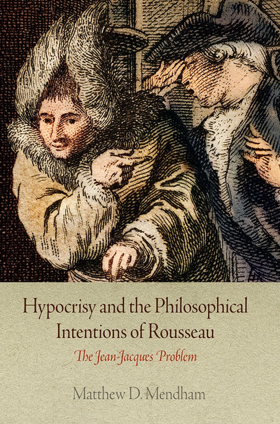 Cover image for Hypocrisy and the Philosophical Intentions of Rousseau, isbn: 9780812252835