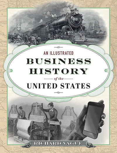 Cover image for An Illustrated Business History of the United States, isbn: 9780812252897