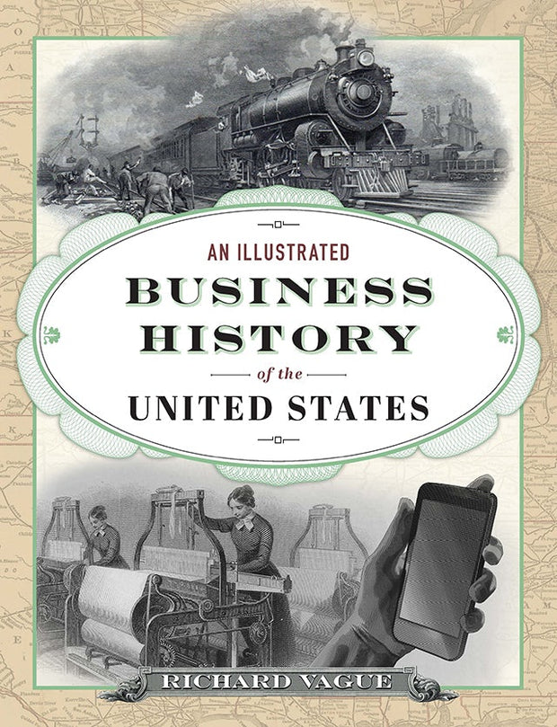 Cover image for An Illustrated Business History of the United States, isbn: 9780812252897