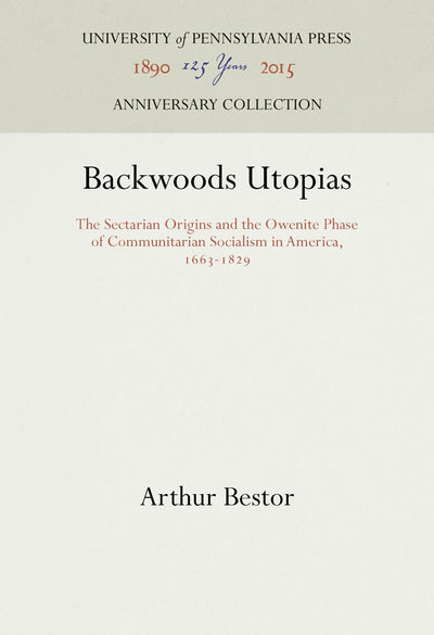 Cover image for Backwoods Utopias, isbn: 9780812271935