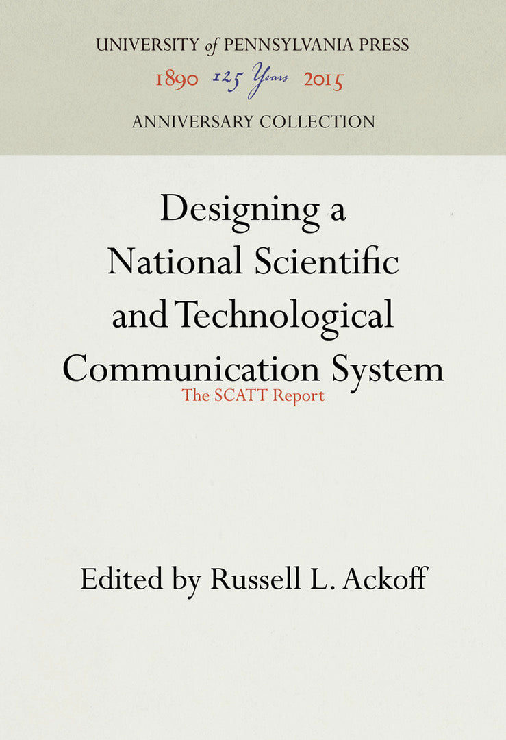 Cover image for Designing a National Scientific and Technological Communication System ISBN 9780812277166