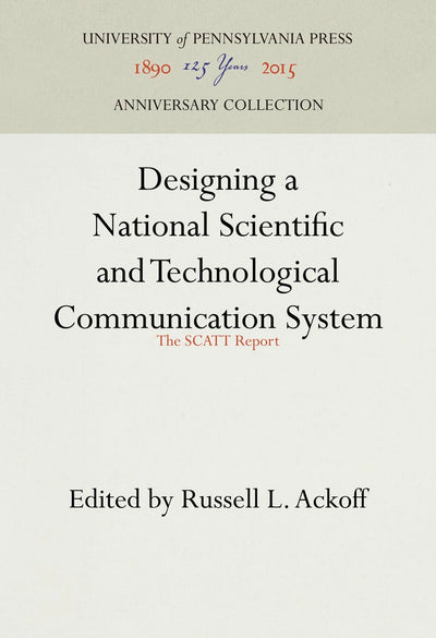 Cover image for Designing a National Scientific and Technological Communication System, isbn: 9780812277166