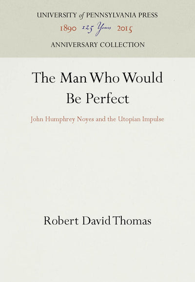 Cover image for The Man Who Would Be Perfect, isbn: 9780812277241