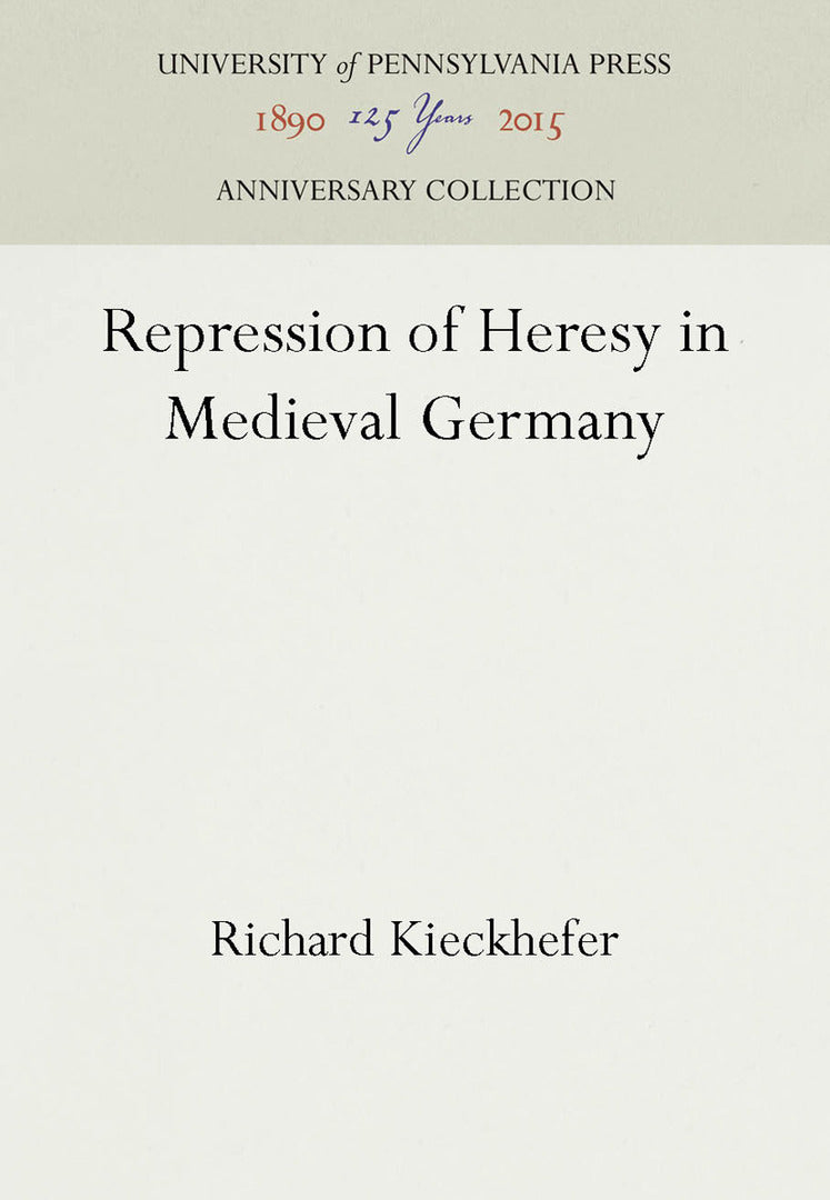 Cover image for Repression of Heresy in Medieval Germany ISBN 9780812277586