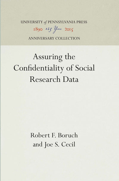 Cover image for Assuring the Confidentiality of Social Research Data, isbn: 9780812277616