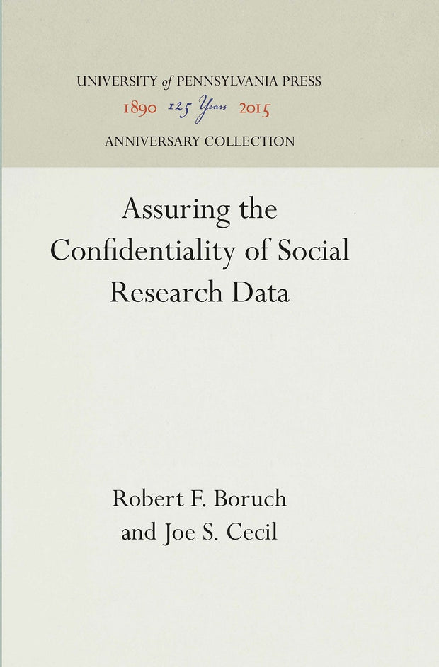 Cover image for Assuring the Confidentiality of Social Research Data, isbn: 9780812277616