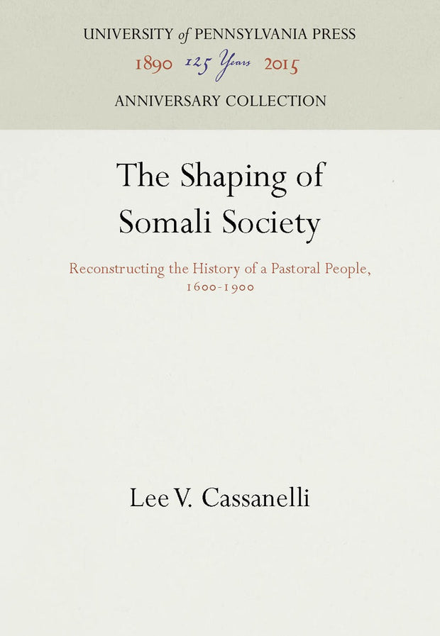 Cover image for The Shaping of Somali Society, isbn: 9780812278323