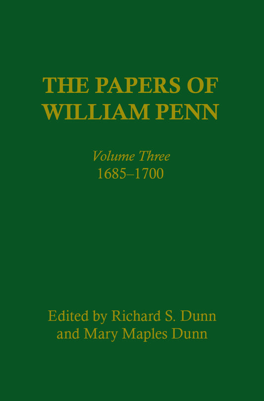 The Papers of William Penn, Volume 3