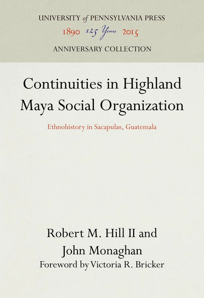 Cover image for Continuities in Highland Maya Social Organization, isbn: 9780812280708