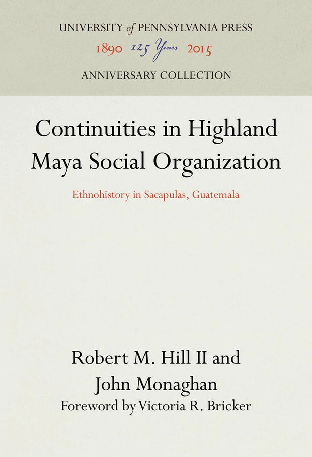Cover image for Continuities in Highland Maya Social Organization, isbn: 9780812280708