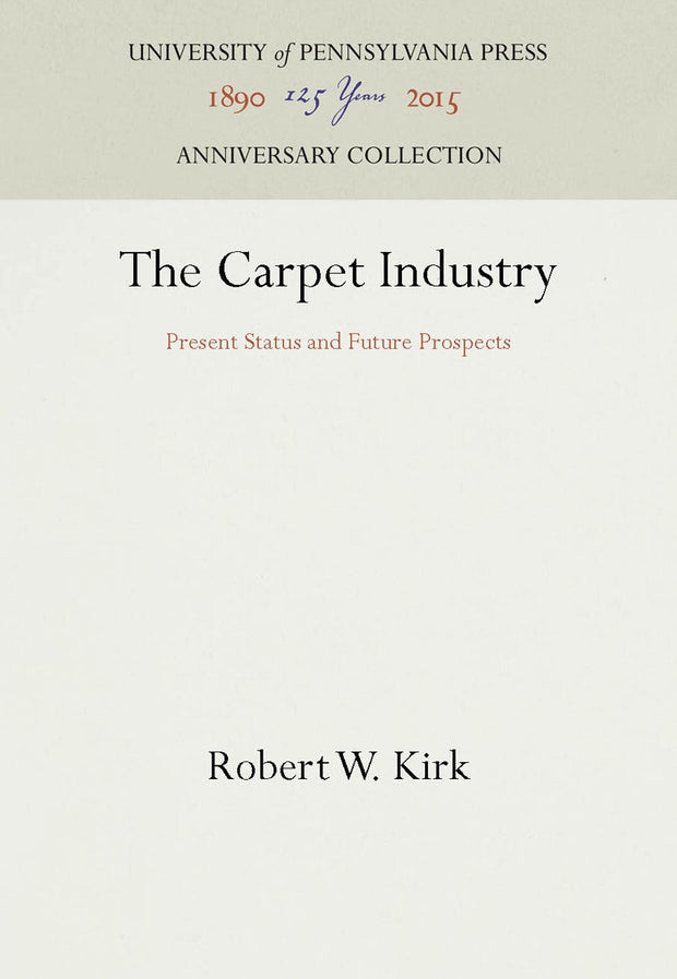Cover image for The Carpet Industry, isbn: 9780812290653