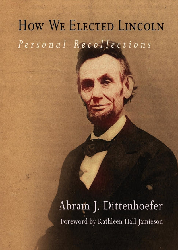Cover image for How We Elected Lincoln, isbn: 9780812291094