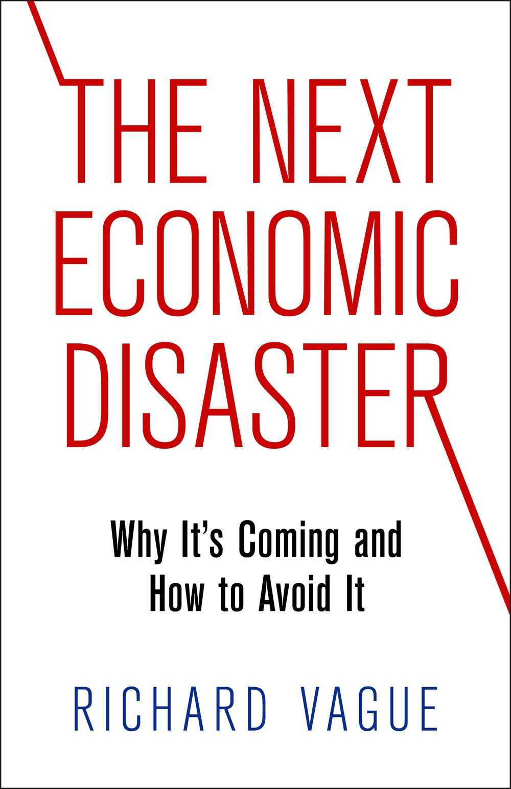 Book cover image for The Next Economic Disaster ISBN: 9780812291100