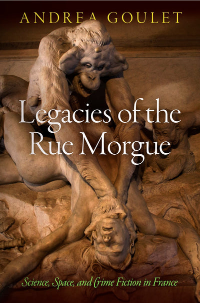 Cover image for Legacies of the Rue Morgue, isbn: 9780812292169