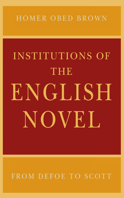 Cover image for Institutions of the English Novel, isbn: 9780812292299