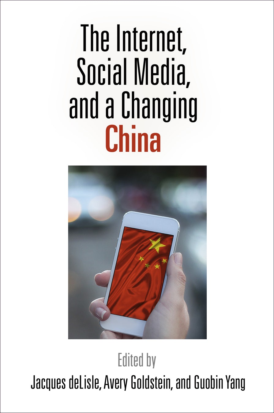 Book cover image for The Internet, Social Media, and a Changing China ISBN: 9780812292664