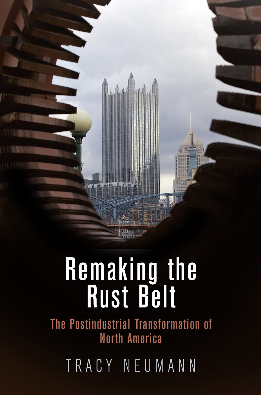 Book cover image for Remaking the Rust Belt ISBN: 9780812292893