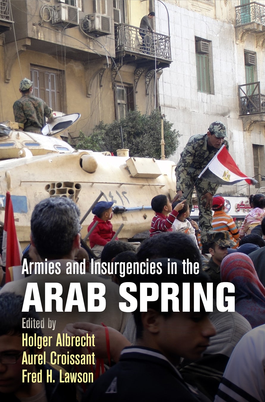 Book cover image for Armies and Insurgencies in the Arab Spring ISBN: 9780812293241