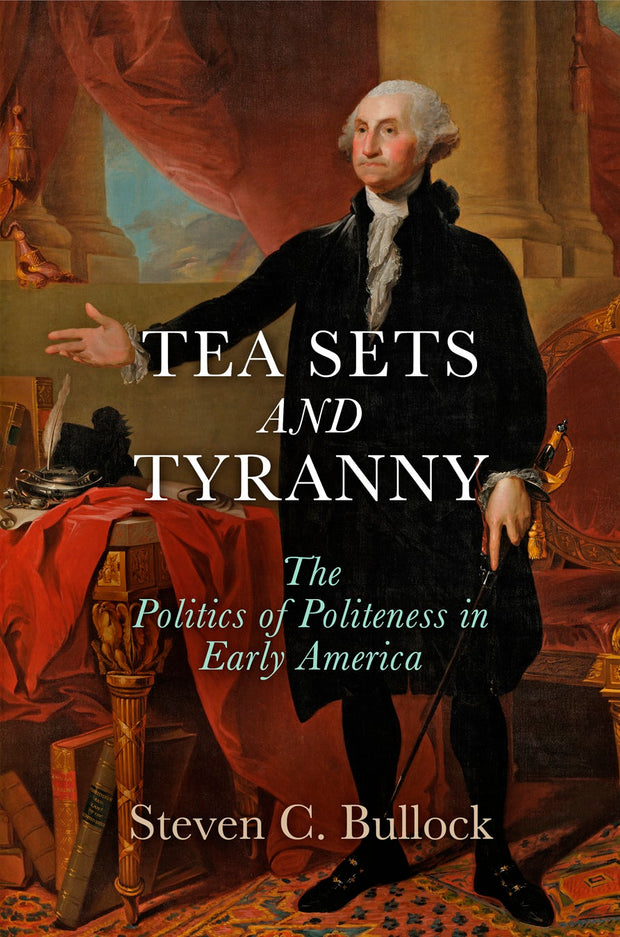 Cover image for Tea Sets and Tyranny, isbn: 9780812293333