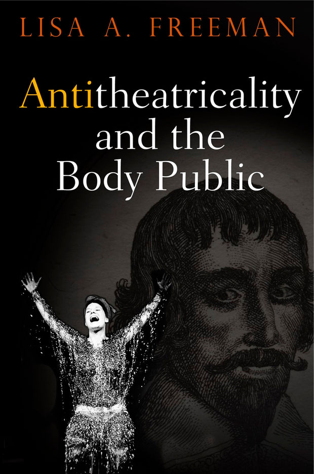 Cover image for Antitheatricality and the Body Public, isbn: 9780812293555