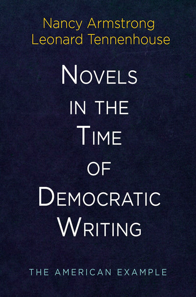 Cover image for Novels in the Time of Democratic Writing, isbn: 9780812294613