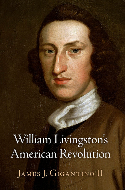 Cover image for William Livingston's American Revolution, isbn: 9780812295504