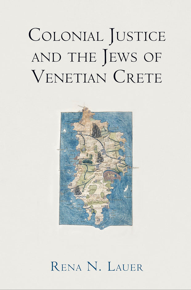 Cover image for Colonial Justice and the Jews of Venetian Crete, isbn: 9780812295917