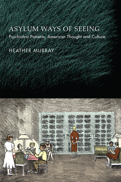 Cover image for Asylum Ways of Seeing, isbn: 9780812298208