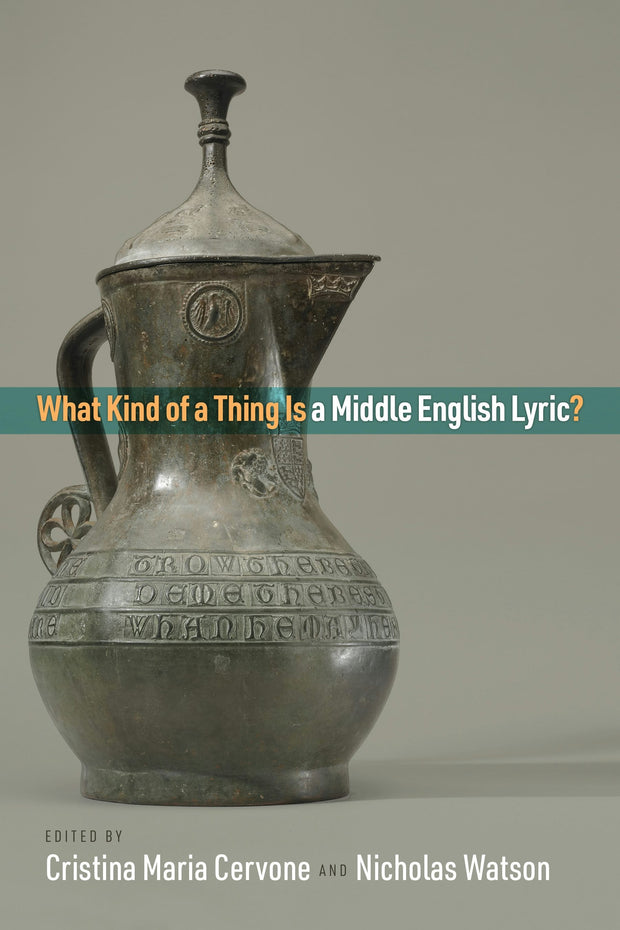 Cover image for What Kind of a Thing Is a Middle English Lyric?, isbn: 9780812298512
