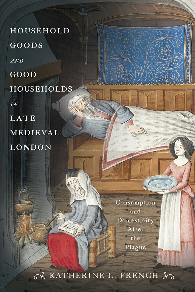 Book cover image for Household Goods and Good Households in Late Medieval London ISBN: 9780812299533