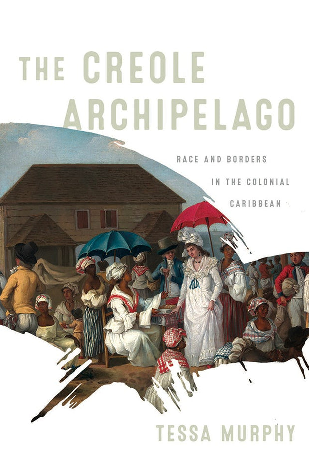 Cover image for The Creole Archipelago, isbn: 9780812299977