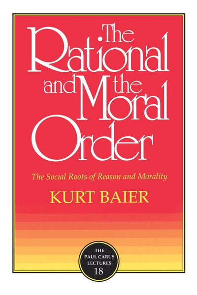 Cover image for The Rational and the Moral Order, isbn: 9780812692648