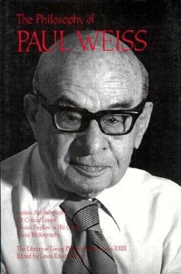 Book cover image for The Philosophy of Paul Weiss, Volume 23 ISBN: 9780812692990