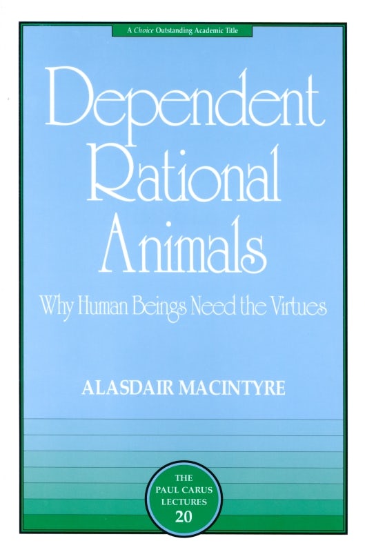 Book cover image for Dependent Rational Animals ISBN: 9780812694529