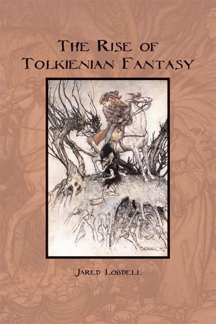 Book cover image for The Rise of Tolkienian Fantasy ISBN: 9780812694581