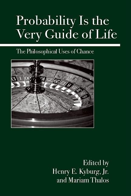 Book cover image for Probability Is the Very Guide of Life ISBN: 9780812695137