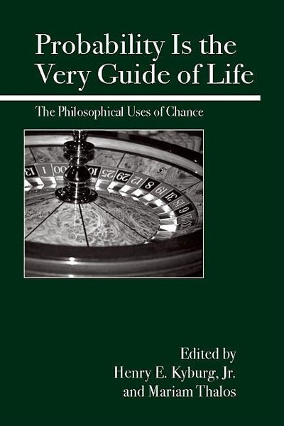 Cover image for Probability Is the Very Guide of Life, isbn: 9780812695137