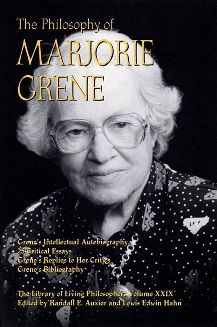 Cover image for The Philosophy of Marjorie Grene, isbn: 9780812695274