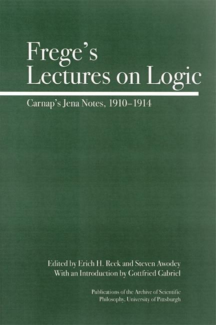 Book cover image for Frege's Lectures on Logic ISBN: 9780812695533