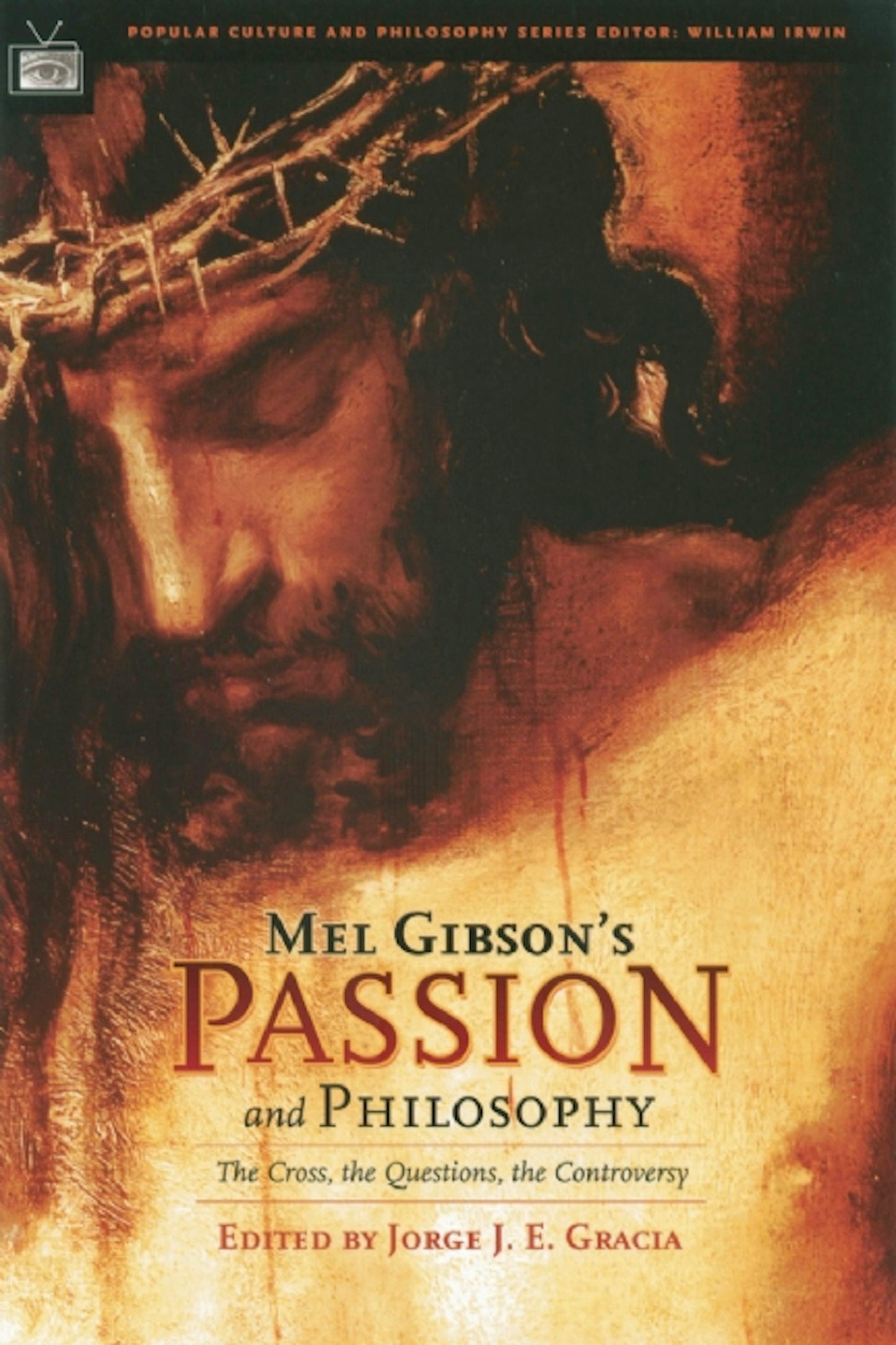 Book cover image for Mel Gibson's Passion and Philosophy ISBN: 9780812695717