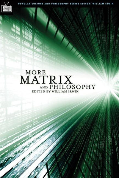 Cover image for More Matrix and Philosophy, isbn: 9780812695724