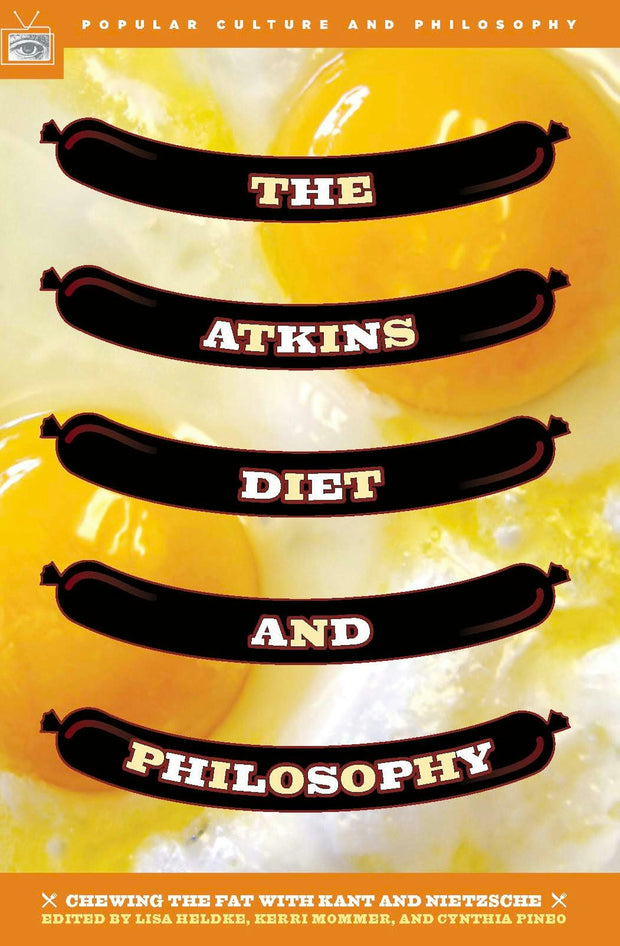 Cover image for The Atkins Diet and Philosophy, isbn: 9780812695847