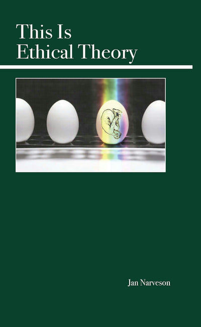 Cover image for This Is Ethical Theory, isbn: 9780812696462