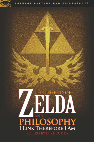 Cover image for The Legend of Zelda and Philosophy, isbn: 9780812696547