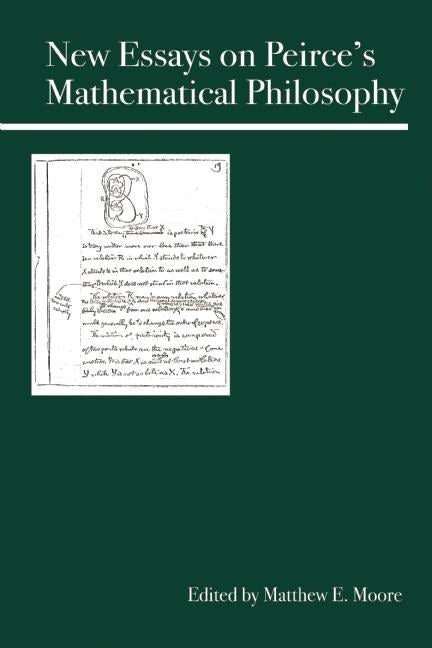 Cover image for New Essays on Peirce's Mathematical Philosophy, isbn: 9780812696813