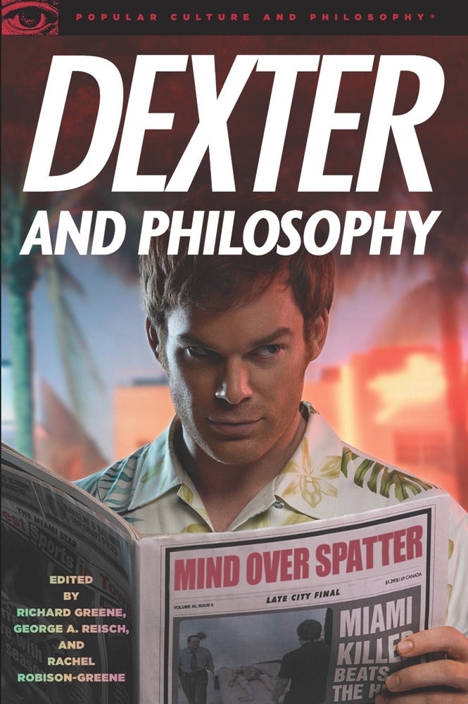 Book cover image for Dexter and Philosophy ISBN: 9780812697179