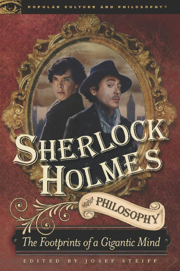 Cover image for Sherlock Holmes and Philosophy, isbn: 9780812697315