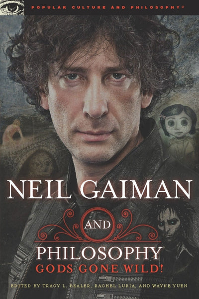 Cover image for Neil Gaiman and Philosophy, isbn: 9780812697650